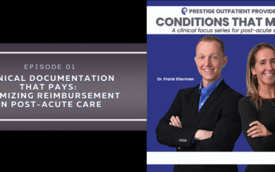 Conditions That Matter: A Clinical Focus Series for Post-Acute Success